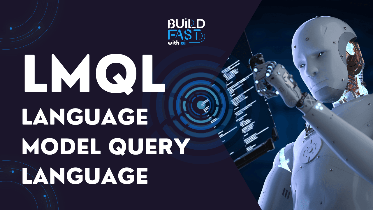 LMQL: The Game-Changing AI Query Language - Build Fast with AI