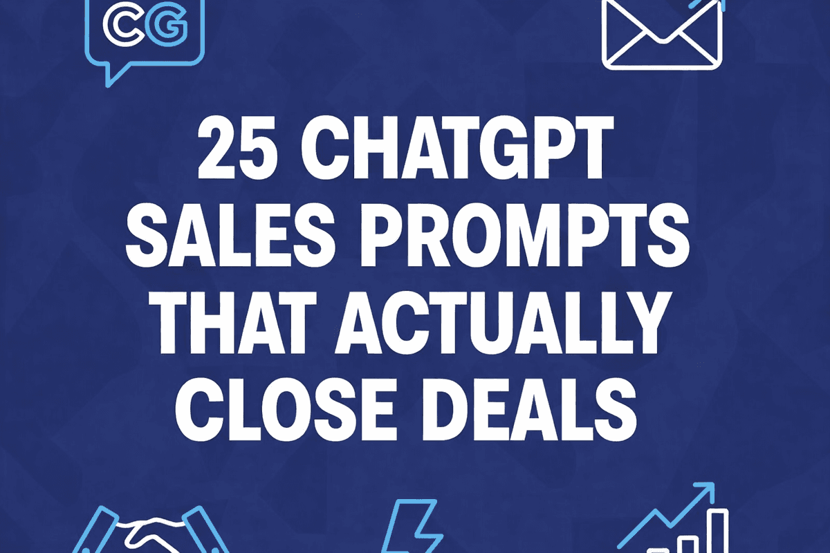 25 ChatGPT Sales Prompts That Actually Close Deals