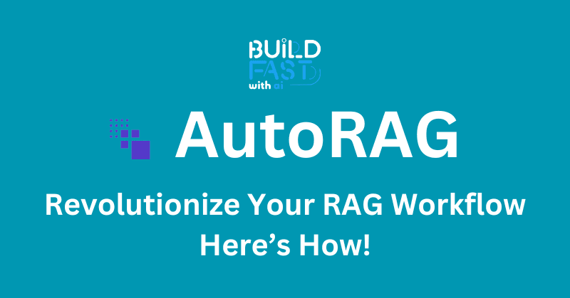 Revolutionize Your RAG Workflow with AutoRAG – Here’s How! - Build Fast with AI