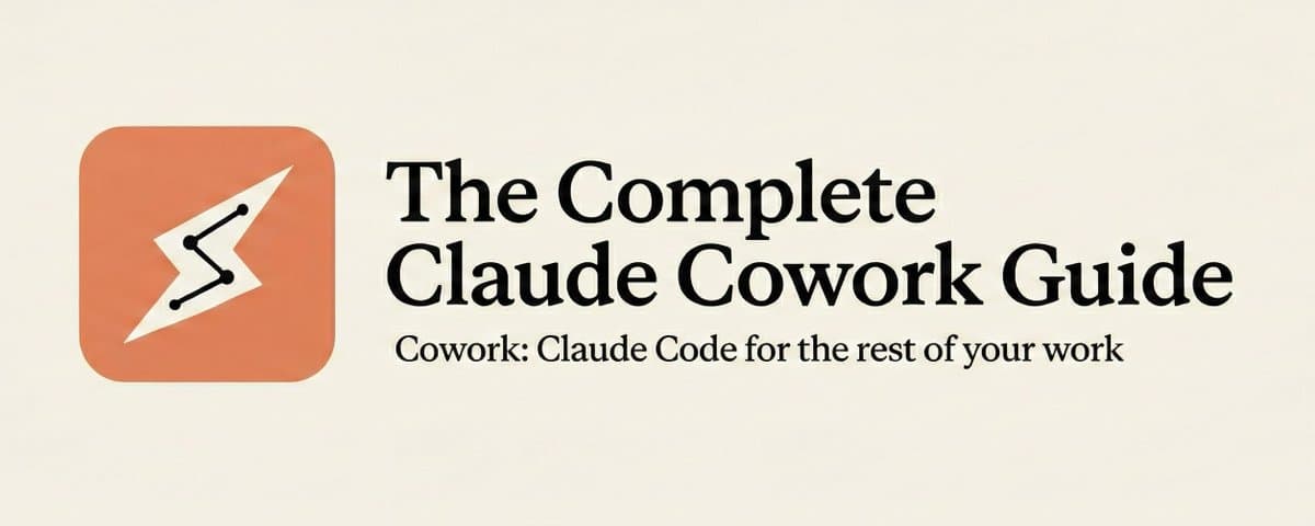 Claude Cowork Complete Guide 2026: AI Work Automation, Use Cases & Best Practices