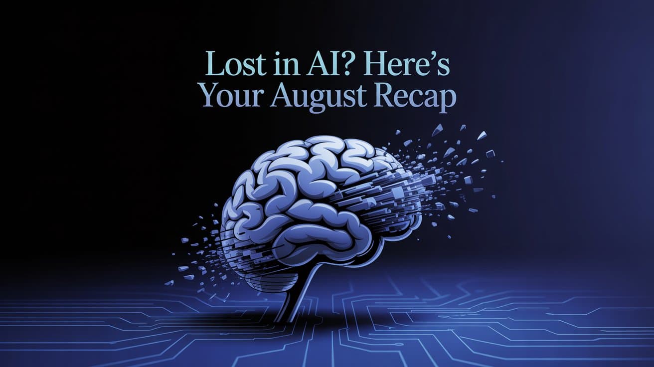 AI Just Broke the Internet (Again): August 2025 AI Updates