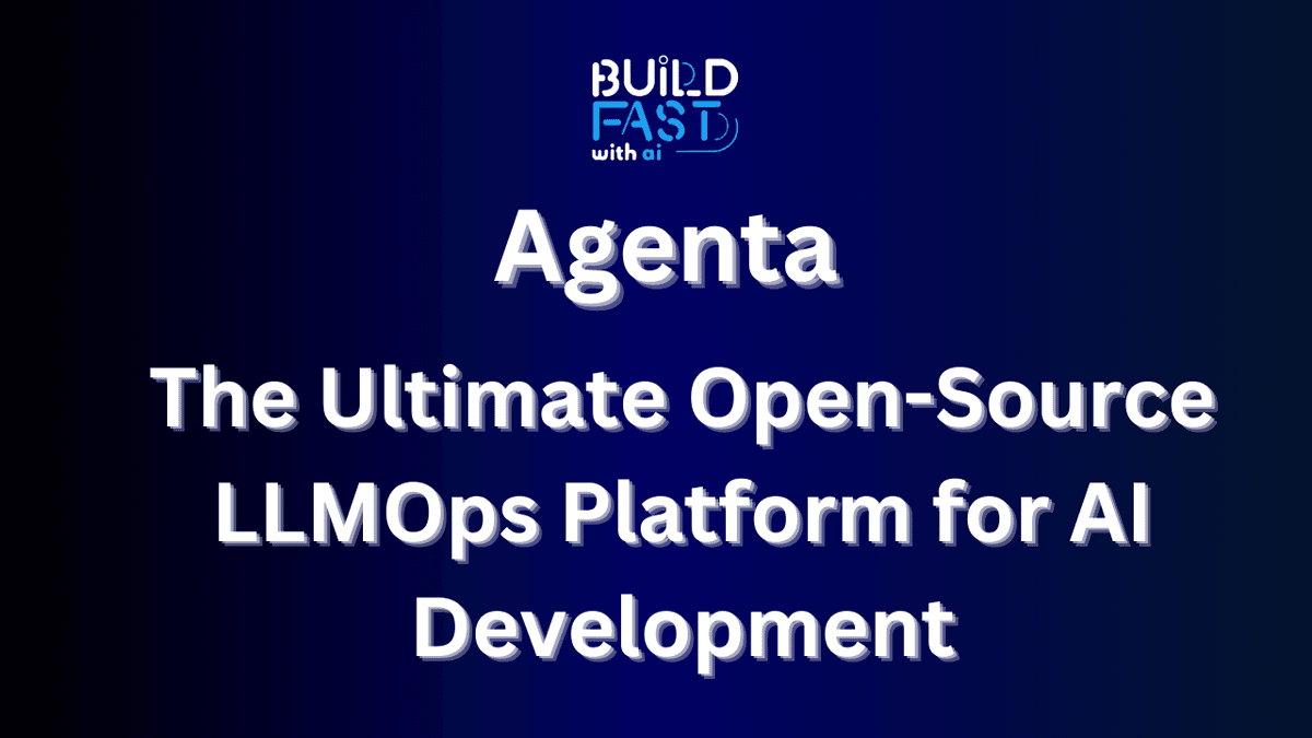 Agenta: The Ultimate Open-Source LLMOps Platform for AI Development